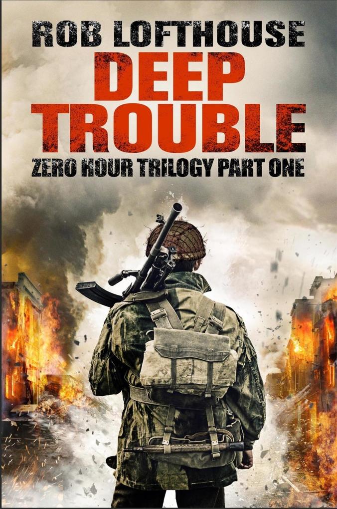 Produktbild: Zero Hour Trilogy: Deep Trouble | Rob Lofthouse