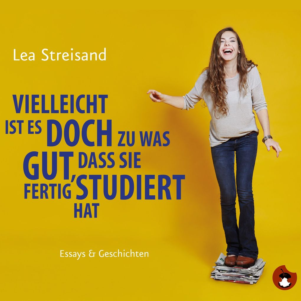 Produktbild: Vielleicht ist es doch zu was gut, dass sie fertig studiert hat | Lea Streisand