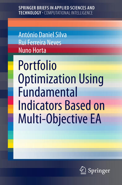 Produktbild: Portfolio Optimization Using Fundamental Indicators Based on Multi-Objective EA | Antonio Daniel Silva, Rui Ferreira Neves, Nuno Horta