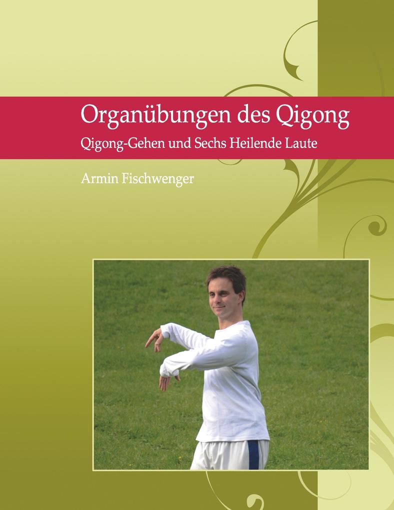 Produktbild: Organübungen des Qigong | Armin Fischwenger