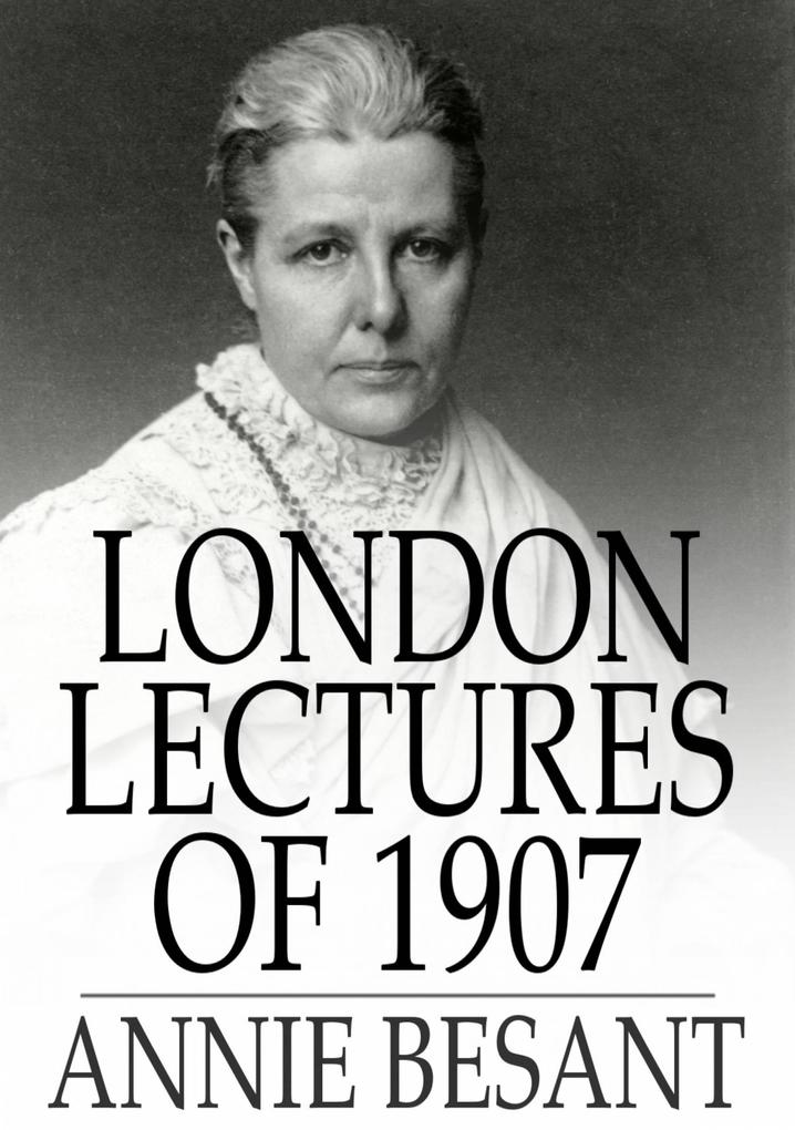 Produktbild: London Lectures of 1907 | Annie Besant