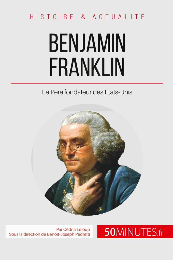Produktbild: Benjamin Franklin | Cédric Leloup, 50minutes