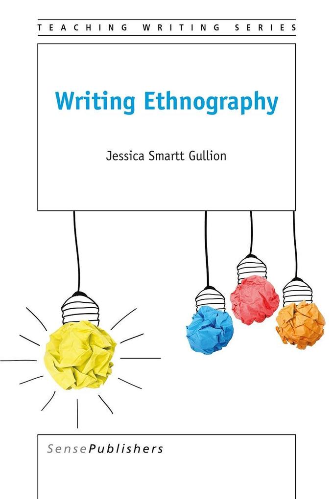 Produktbild: Writing Ethnography | Jessica Smartt Gullion
