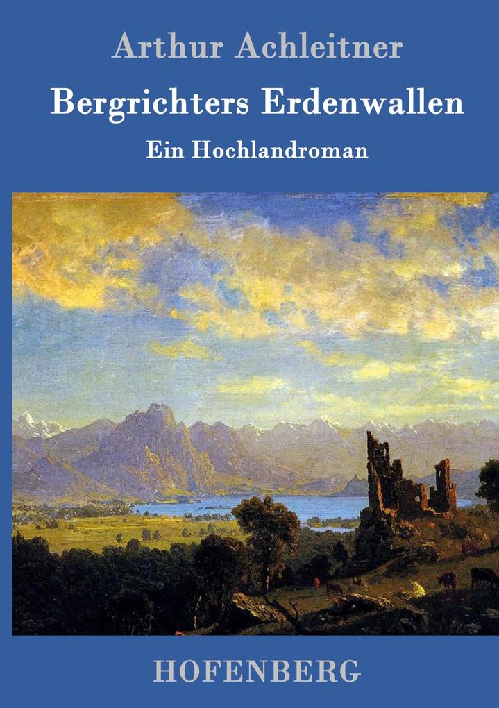Produktbild: Bergrichters Erdenwallen | Arthur Achleitner