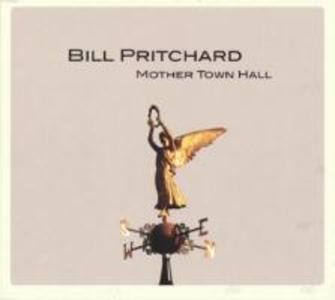 Produktbild: Mother Town Hall | Bill Pritchard
