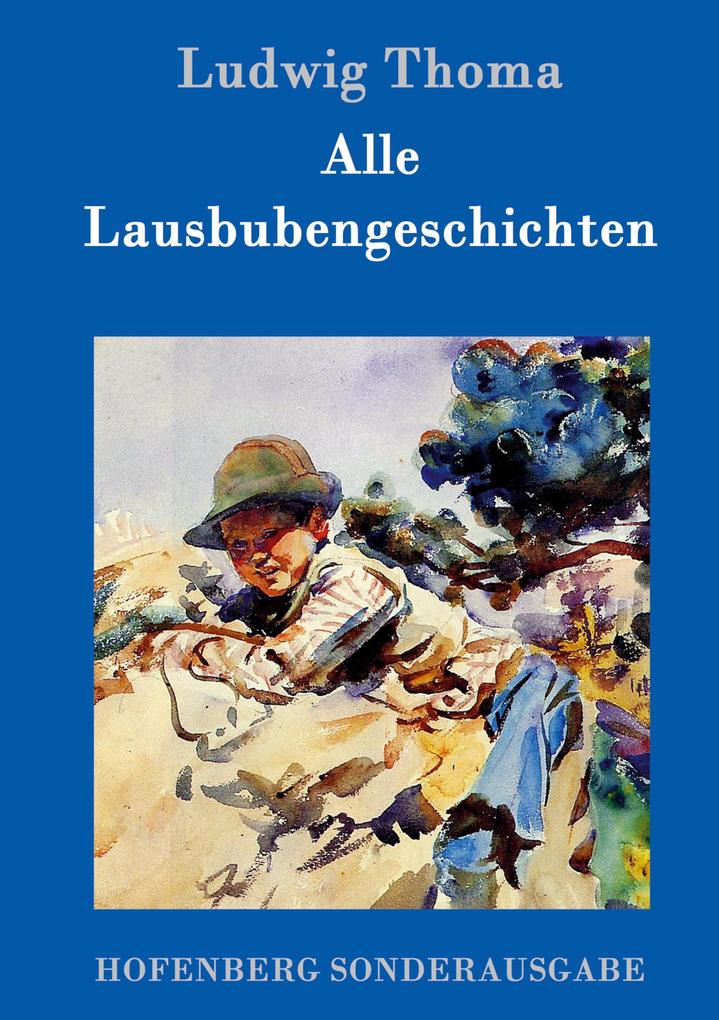 Produktbild: Alle Lausbubengeschichten | Ludwig Thoma