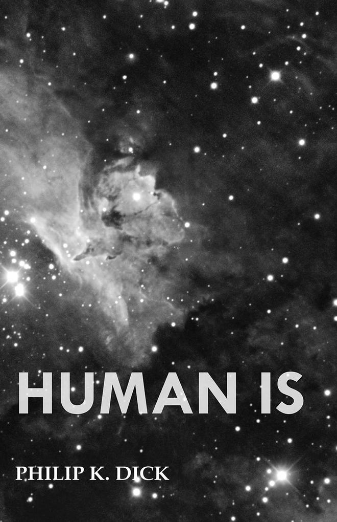 Produktbild: Human Is | Philip K. Dick
