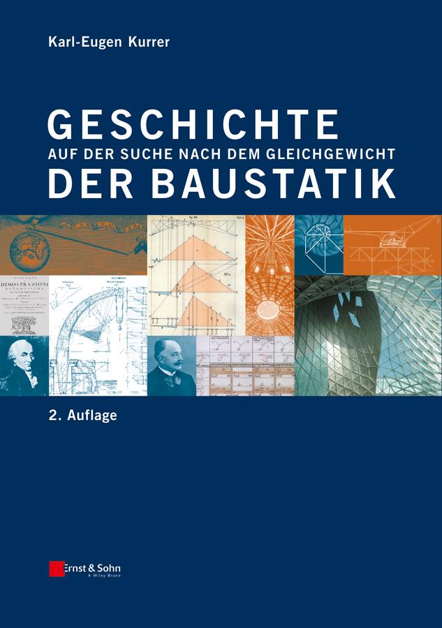 Produktbild: Geschichte der Baustatik | Karl-Eugen Kurrer