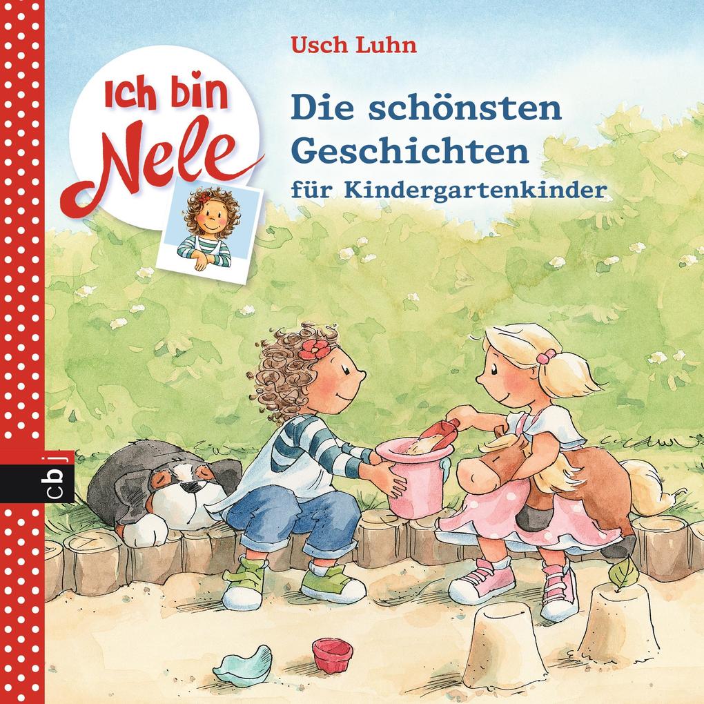 Produktbild: Ich bin Nele - Die schönsten Geschichten für Kindergartenkinder | Usch Luhn