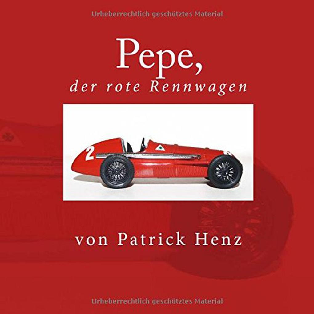 Produktbild: Pepe, der rote Rennwagen | Patrick Henz