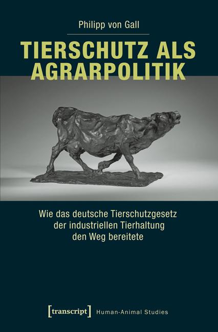 Produktbild: Tierschutz als Agrarpolitik | Philipp von Gall