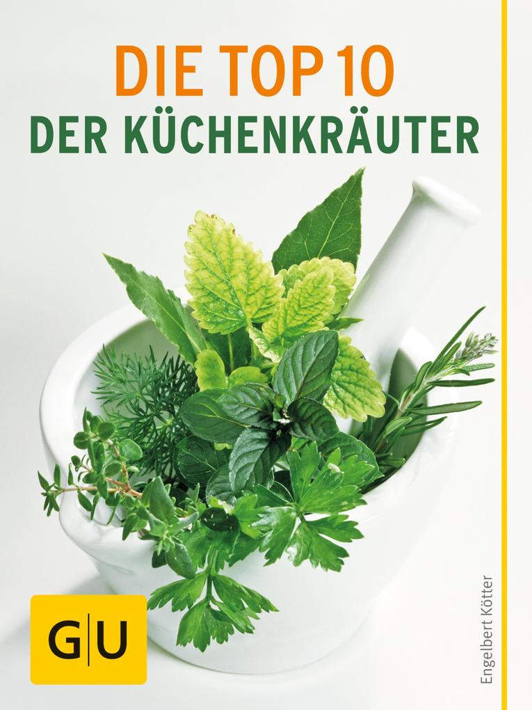 Produktbild: Die Top 10 der Küchenkräuter | Engelbert Kötter