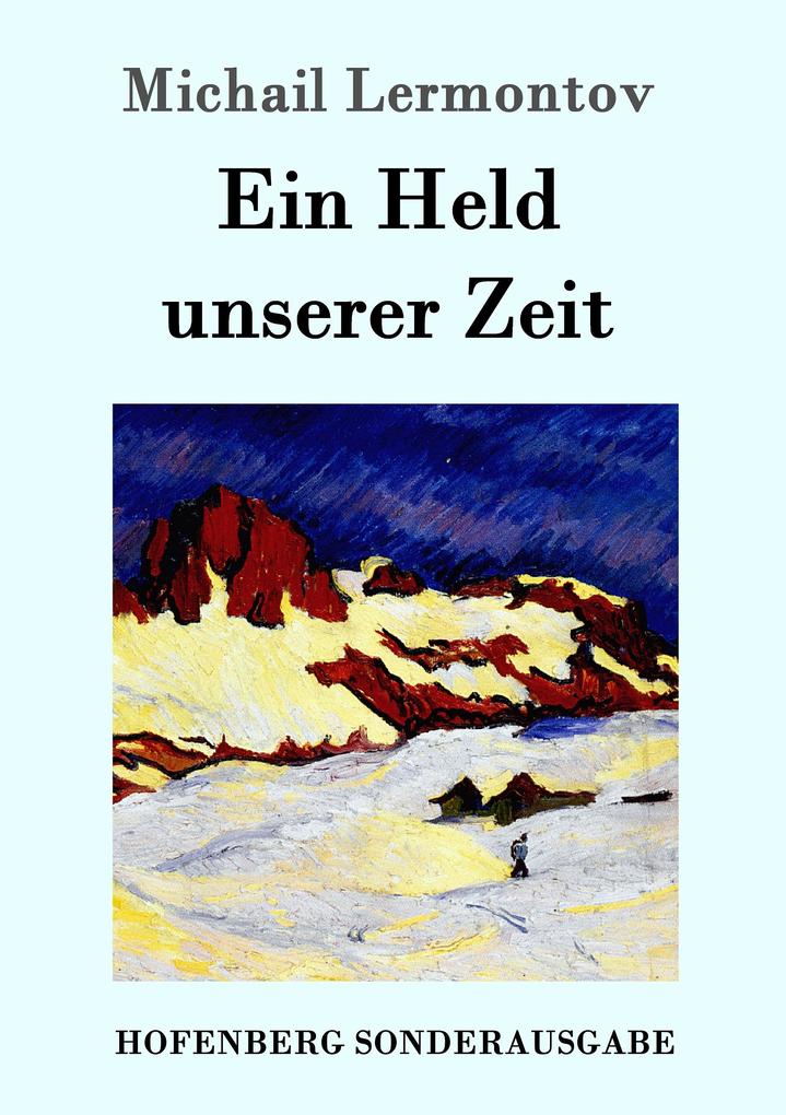 Produktbild: Ein Held unserer Zeit | Michail Lermontov