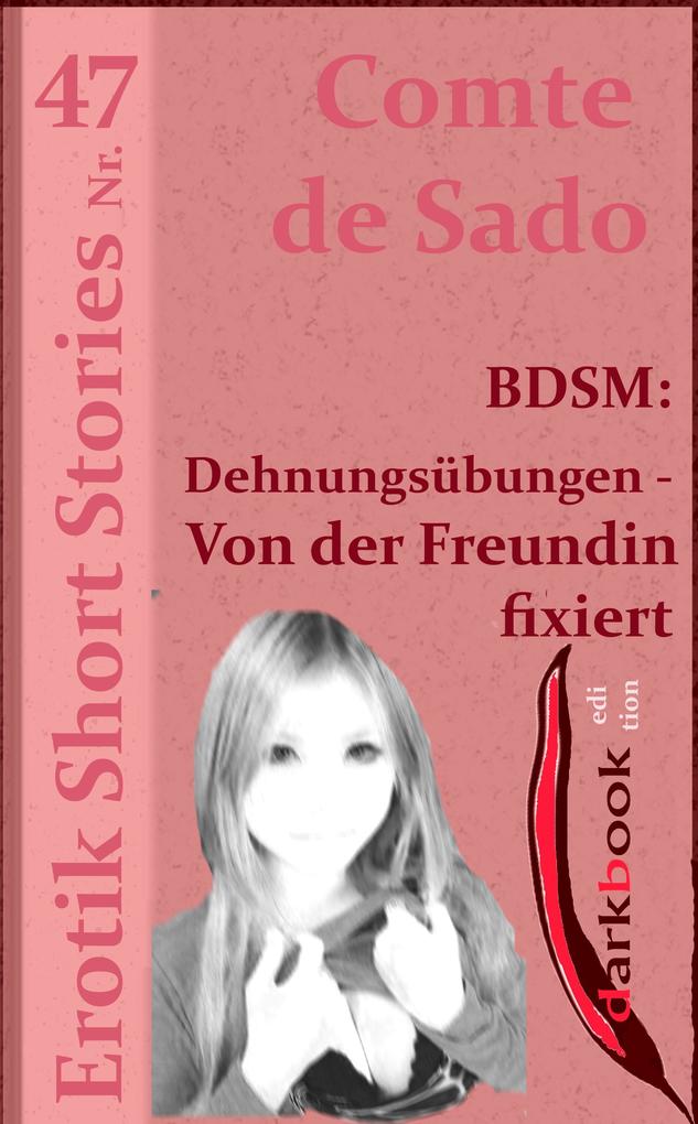 Produktbild: BDSM: Dehnungsübungen - Von der Freundin fixiert | Comte de Sado