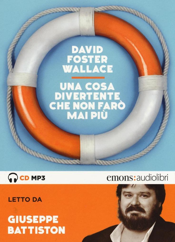 Produktbild: Una cosa divertente che non farò mai più letto da Giuseppe Battiston. Audiolibro. CD Audio formato MP3 | David Foster Wallace