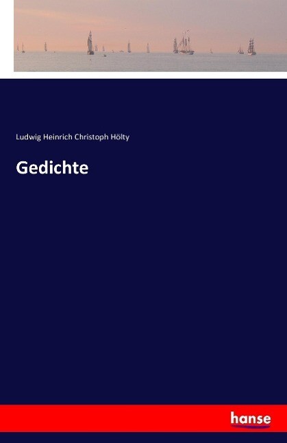Produktbild: Gedichte | Ludwig Heinrich Christoph Hölty