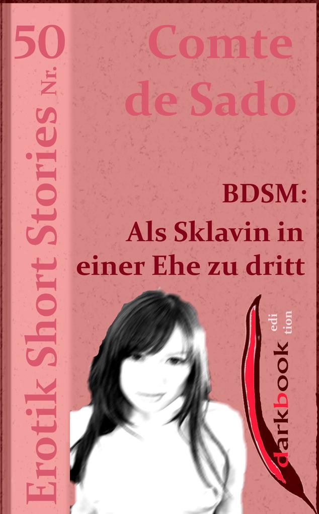 Produktbild: BDSM: Als Sklavin in einer Ehe zu dritt | Comte de Sado