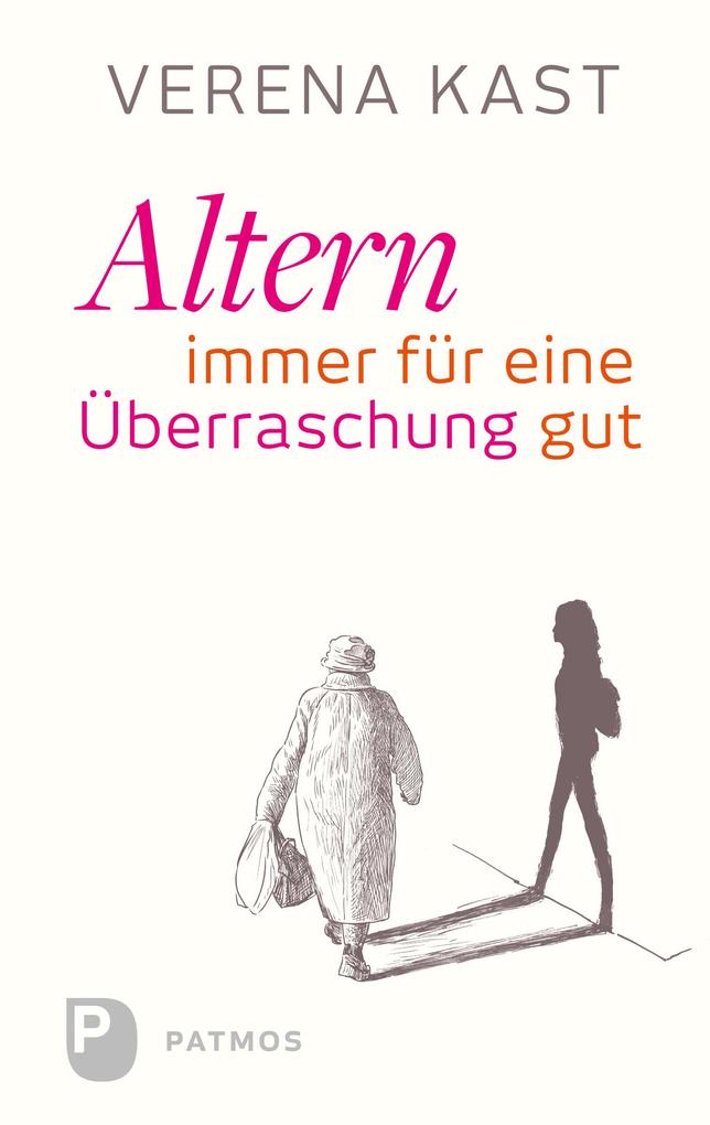 Produktbild: Altern - immer für eine Überraschung gut | Verena Kast