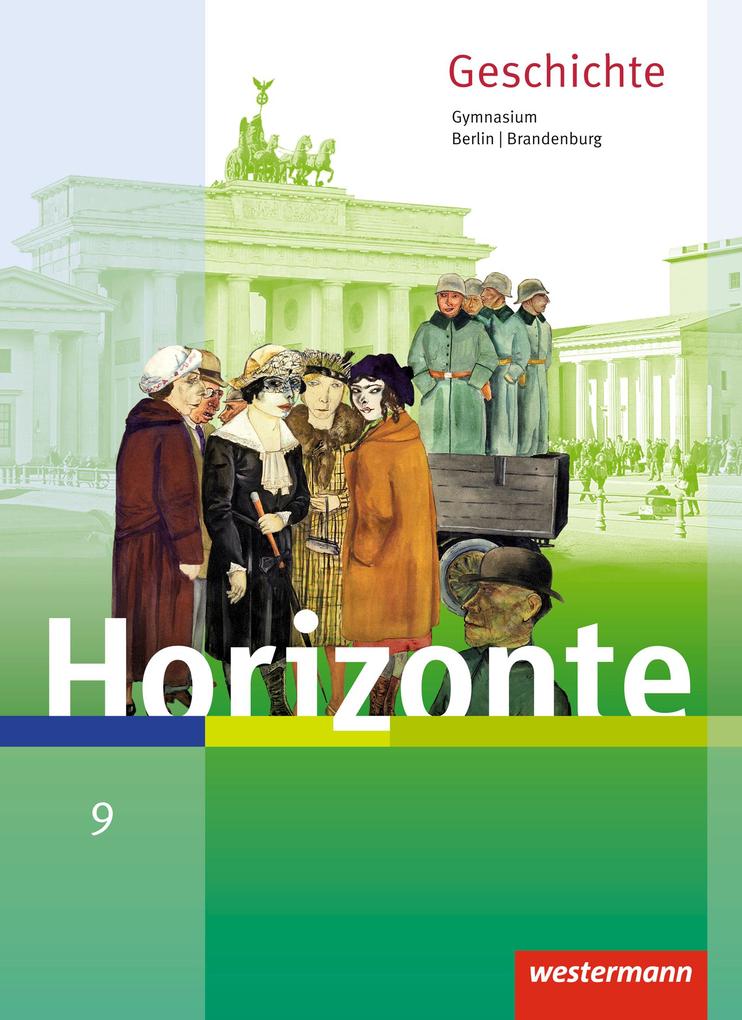 Produktbild: Horizonte - Geschichte 9. Schulbuch. Berlin und Brandenburg