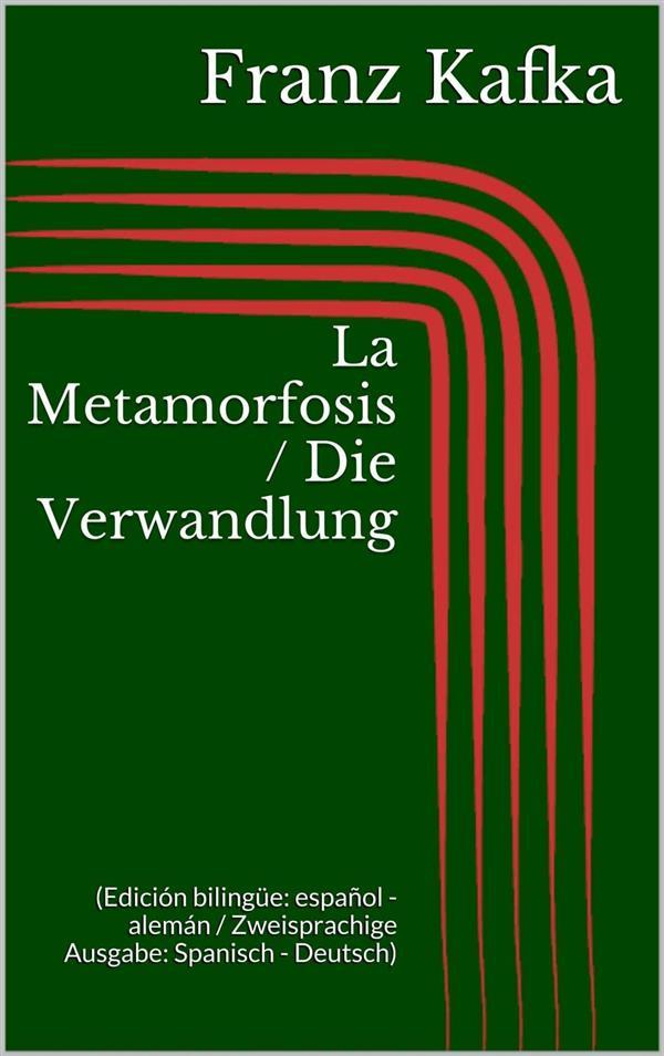 Produktbild: La Metamorfosis / Die Verwandlung (Edición bilingüe: español - alemán / Zweisprachige Ausgabe: Spanisch - Deutsch) | Franz Kafka