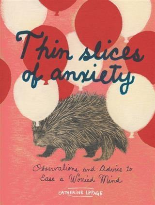 Produktbild: Thin Slices of Anxiety | Catherine Lepage