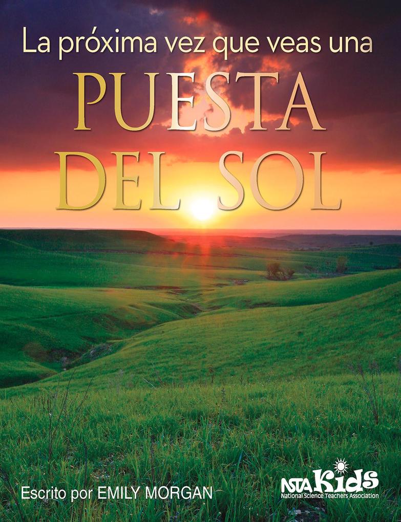 Produktbild: La Próxima Vez Que Veas Una Puesta del Sol | Emily Morgan