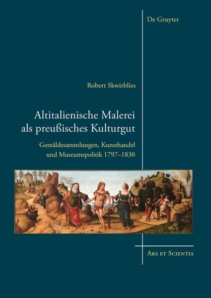 Produktbild: Altitalienische Malerei als preußisches Kulturgut | Robert Skwirblies