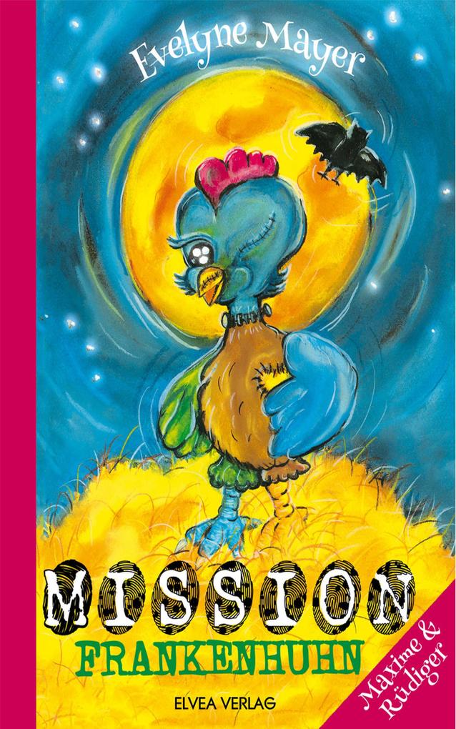 Produktbild: Mission Frankenhuhn | Evelyne Mayer