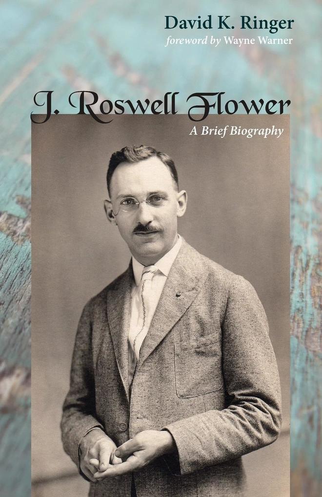Produktbild: J. Roswell Flower | David K. Ringer