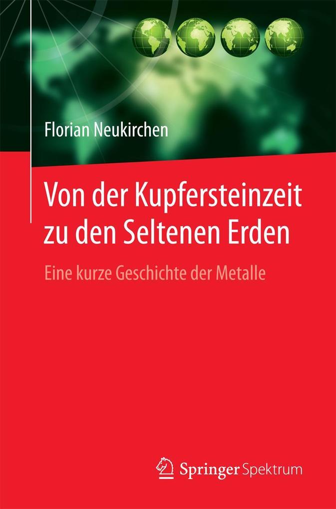 Produktbild: Von der Kupfersteinzeit zu den Seltenen Erden | Florian Neukirchen