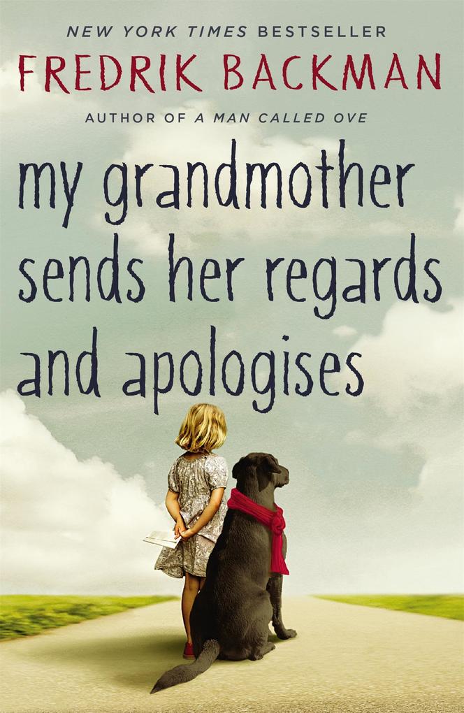 Produktbild: My Grandmother Sends Her Regards and Apologises | Fredrik Backman