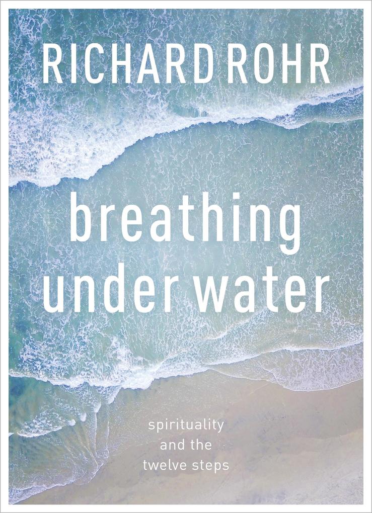 Produktbild: Breathing Under Water | Richard Rohr