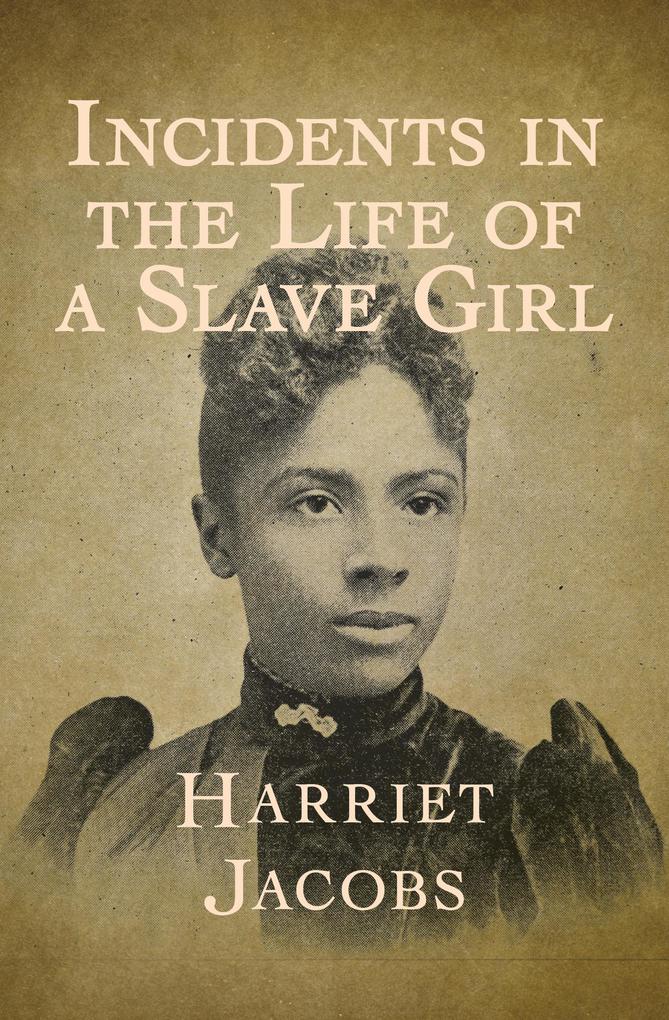 Im The Master Of This Life Incidents in the Life of a Slave Girl (eBook epub), Harriet Jacobs