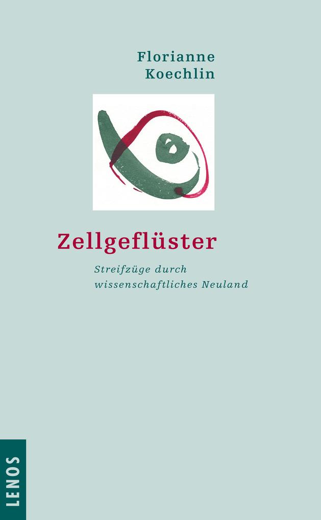 Produktbild: Zellgeflüster | Florianne Koechlin
