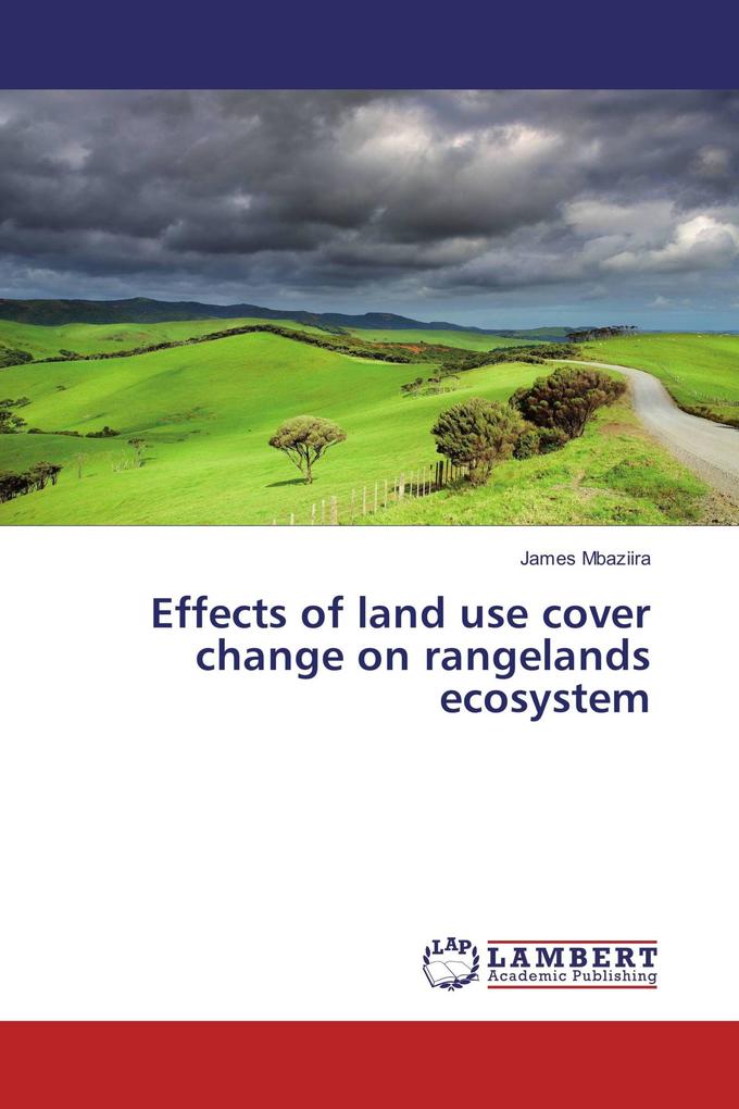 Buch (kartoniert): "Effects of land use cover change on rangelands ...