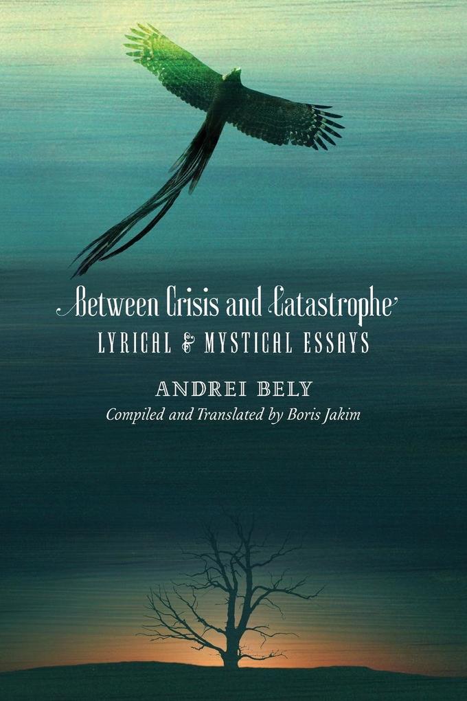 Produktbild: Between Crisis and Catastrophe | Andrei Bely