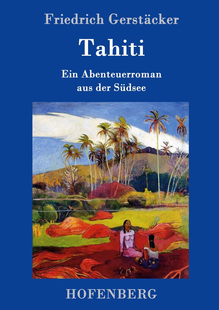 Produktbild: Tahiti | Friedrich Gerstäcker