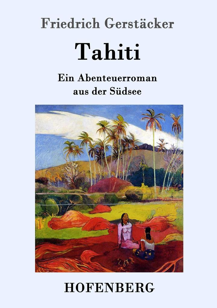 Produktbild: Tahiti | Friedrich Gerstäcker