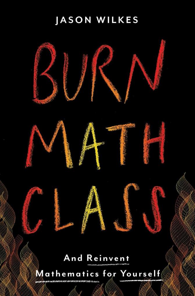 Produktbild: Burn Math Class | Jason Wilkes