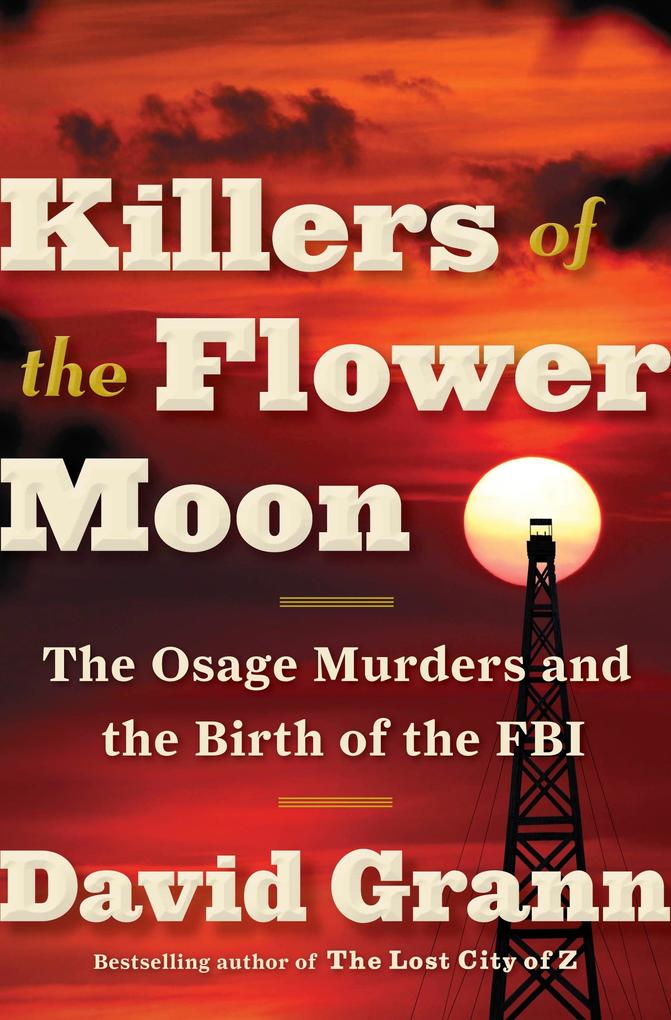 Produktbild: Killers of the Flower Moon | David Grann