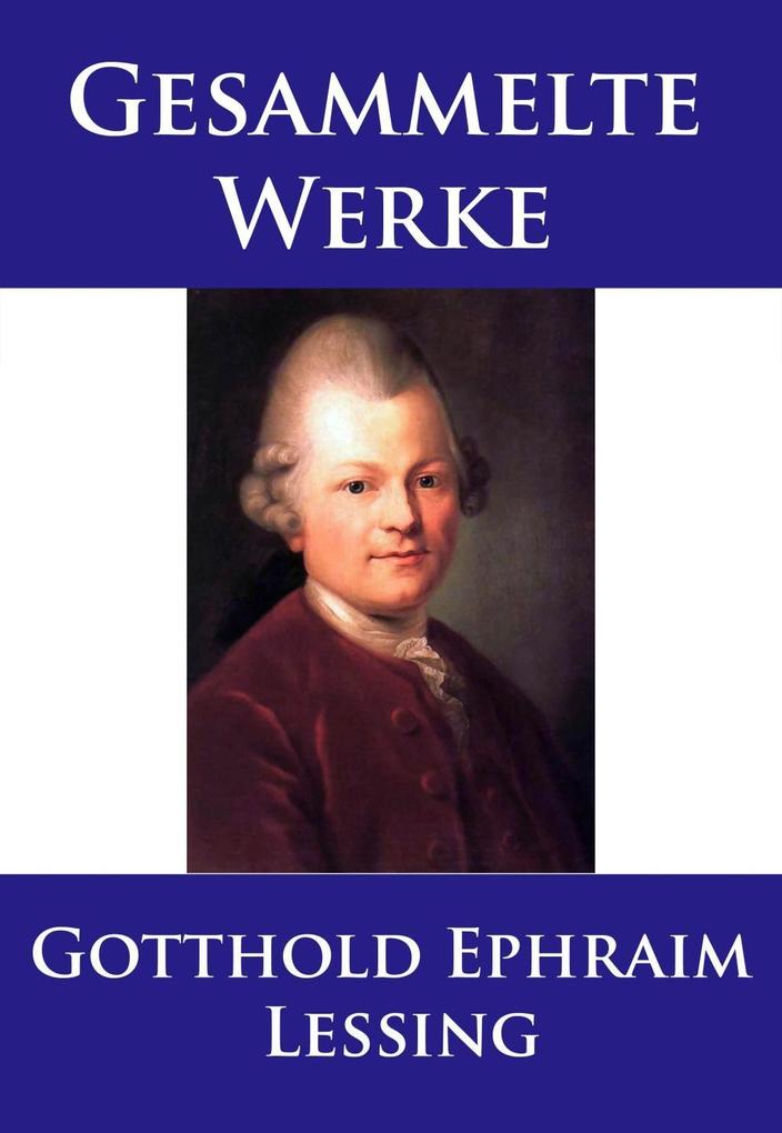 Produktbild: Lessing - Gesammelte Werke | Gotthold Ephraim Lessing