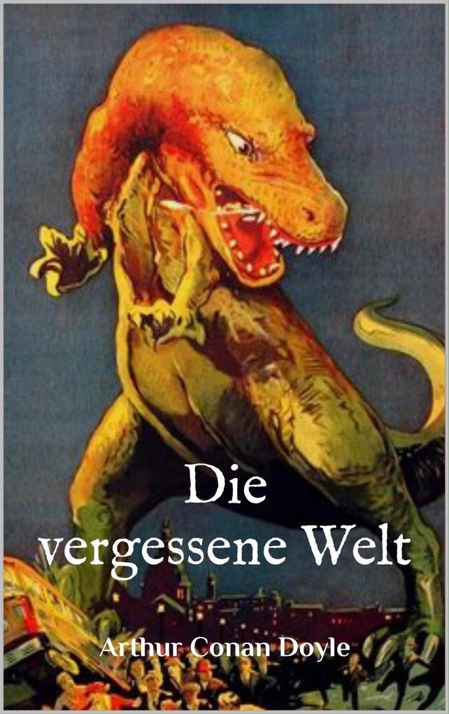 Produktbild: Die vergessene Welt | Arthur Conan Doyle