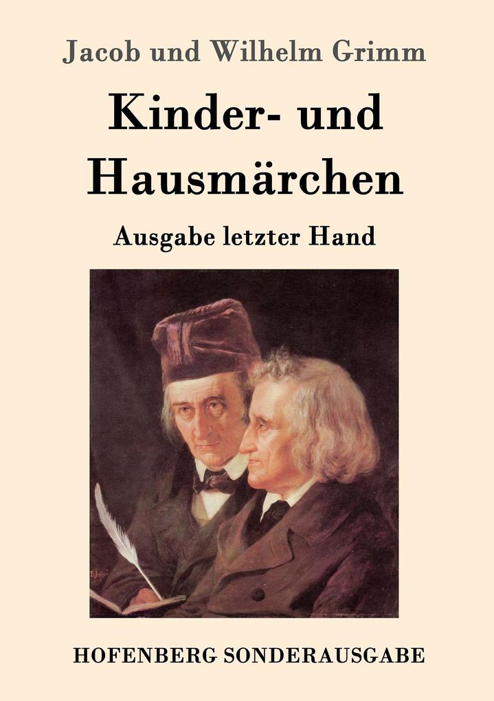 Produktbild: Kinder- und Hausmärchen | Jacob Und Wilhelm Grimm