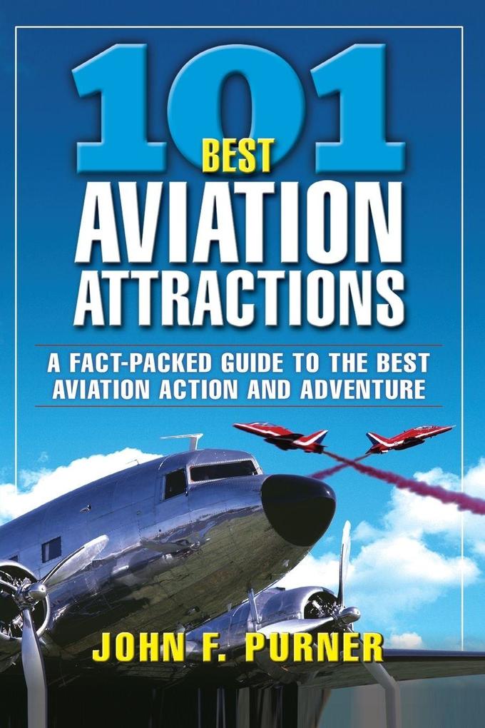 Produktbild: 101 Best Aviation Attractions | John Purner
