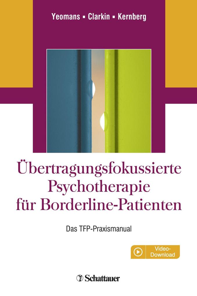 Produktbild: Übertragungsfokussierte Psychotherapie für Borderline-Patienten | Frank E. Yeomans, John F. Clarkin, Otto F. Kernberg