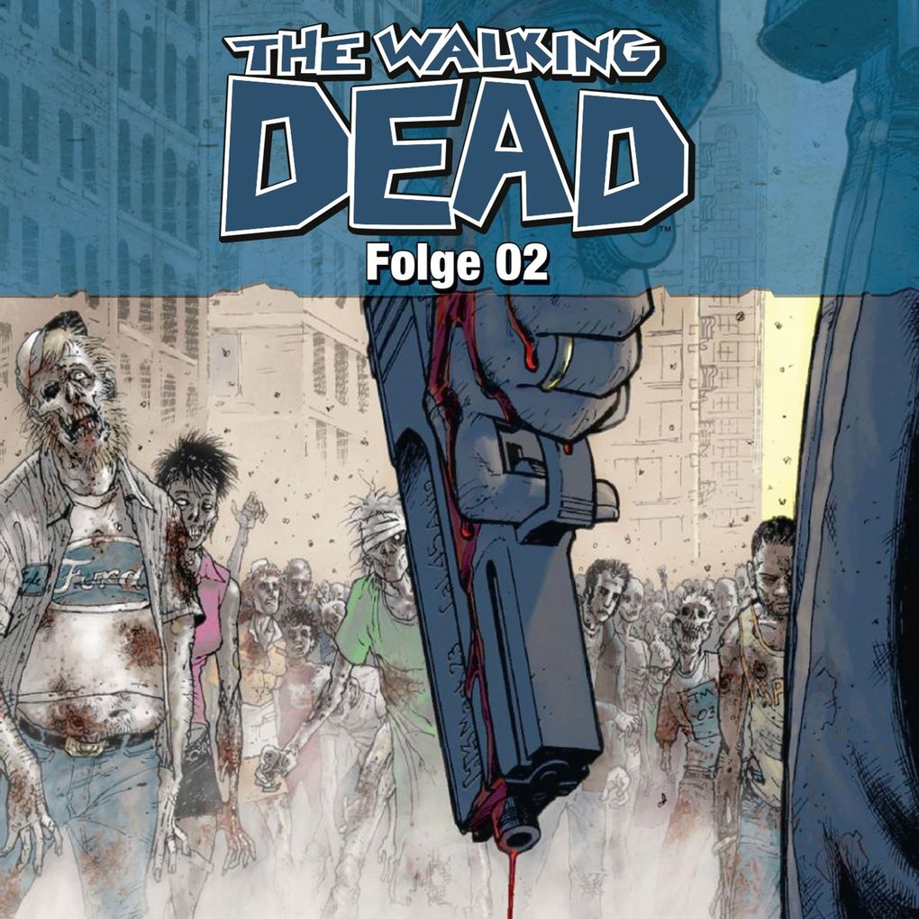 Produktbild: The Walking Dead, Folge 02 | Robert Kirkman