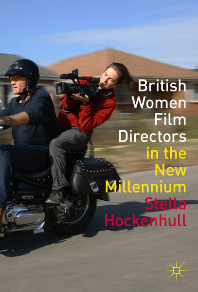 Produktbild: British Women Film Directors in the New Millennium | Stella Hockenhull