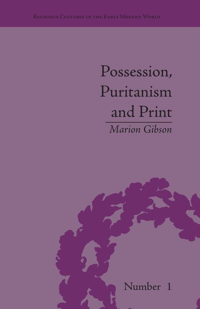 Produktbild: Possession, Puritanism and Print | Marion Gibson