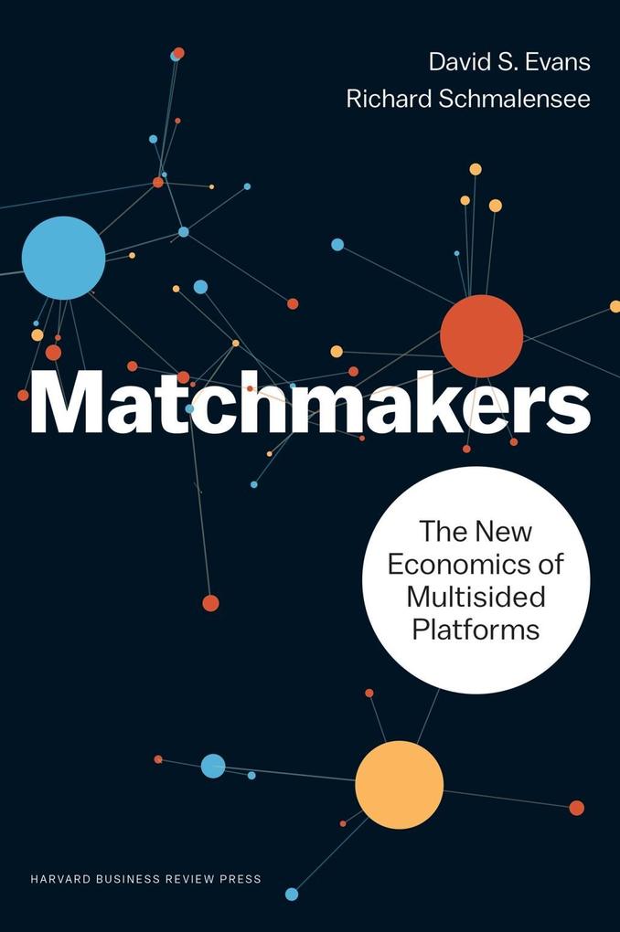 Produktbild: Matchmakers | David S. Evans, Richard Schmalensee