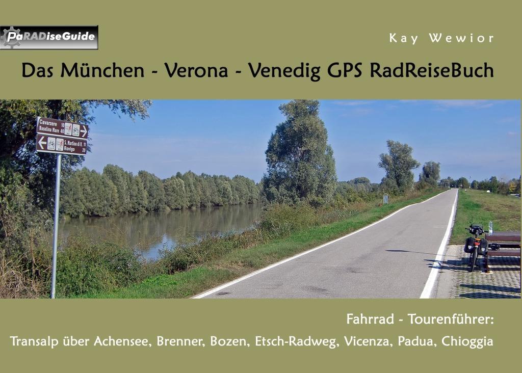 Produktbild: Das München - Verona - Venedig GPS RadReiseBuch | Kay Wewior